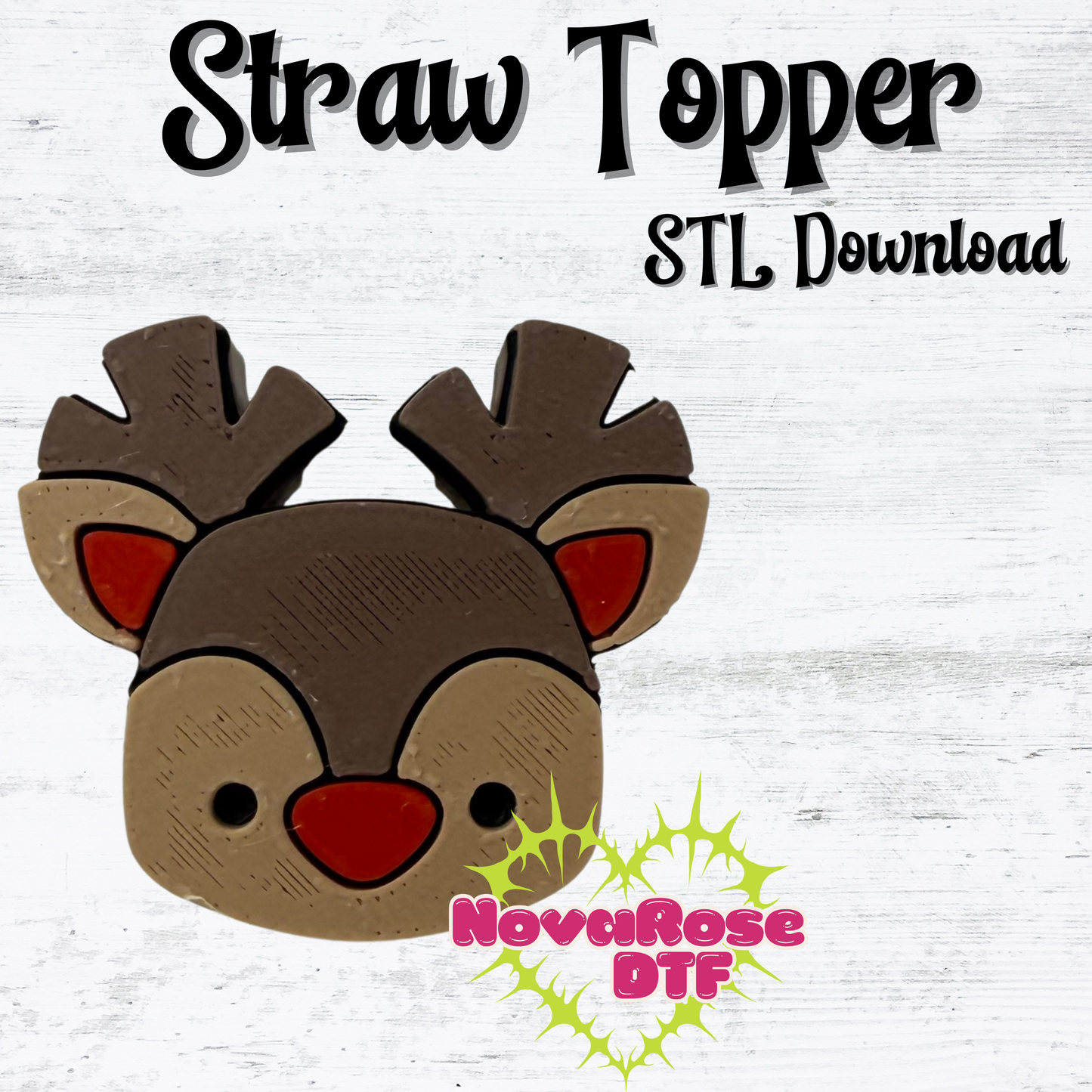 Rudolph STL File, Standard Straw Topper File Download, Immediate Download