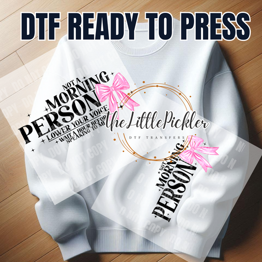 Ready to Press Not a Morning person DTF Transfers, Cute Bow Transfer, Heat Press